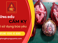 Những điều cấm kỵ bạn cần phải biết khi sử dụng bùa yêu